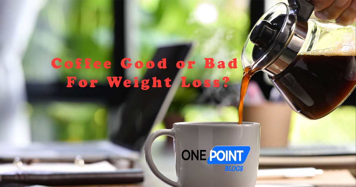 Coffee Good or Bad for Weight Loss?