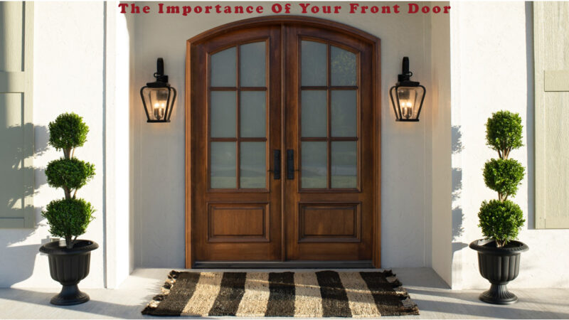 The Importance Of Your Front Door