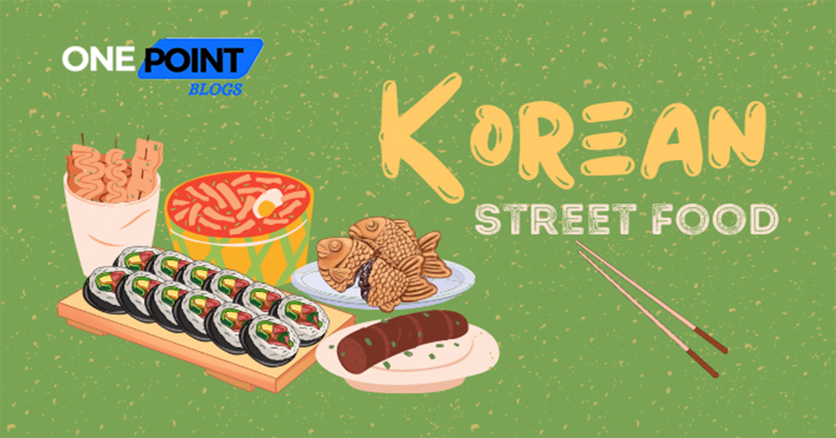 KOREAN STREET FOOD ONCE NEED TO TRY IN SEOUL