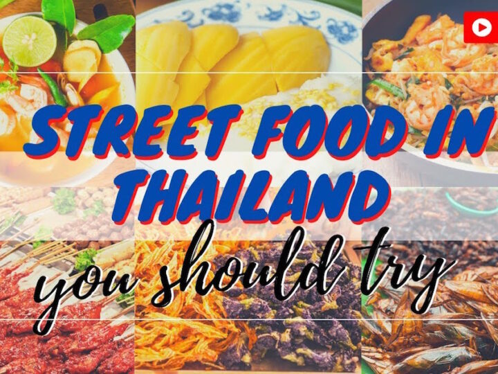 Must Try Thai Street Food Dishes
