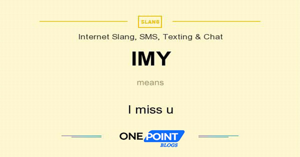 What Does IMY Mean ?